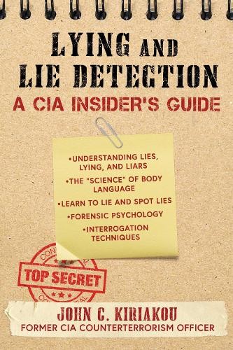 John Kiriakou Lying and Lie Detection (Paperback)