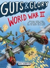 Guts & Glory: World War II – Paperback By Thompson, Ben – GOOD
