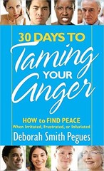 30 Days to Taming Your Anger: How to Find Peace When Irritated, Frus – VERY GOOD