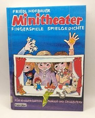 Minitheater. Fingerspiele – Spielgedichte für Kindergarten, Familie und Grosselt