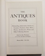 THE ANTIQUES BOOK Edited by Alice Winchester 1950 Bonanza Books Hardcover