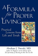 Rabbi Abraham J. Twerski, MD A Formula for Proper Living (Paperback)