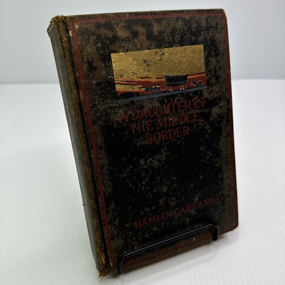 A Daughter of the Middle Border Hamlin Garland 1922 Macmillan Company HC Antique