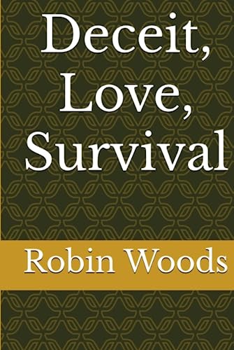 Deceit, Love, Survival