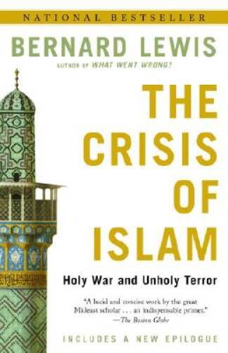 The Crisis of Islam: Holy War and Unholy Terror – Paperback – GOOD