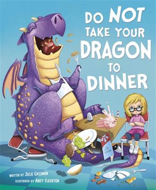 Do Not Take Your Dragon to Dinner, Library by Gassman, Julie; Elkerton, Andy …