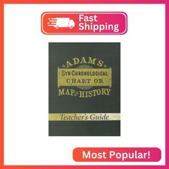 Adam’s Synchronological Chart or Map of History – Teacher’s Guide