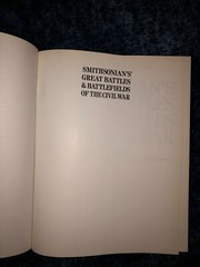 Jay Wertz, Edwin C. Bearss SMITHSONIAN’S GREAT BATTLES & BATTLEFIELDS OF THE CIV