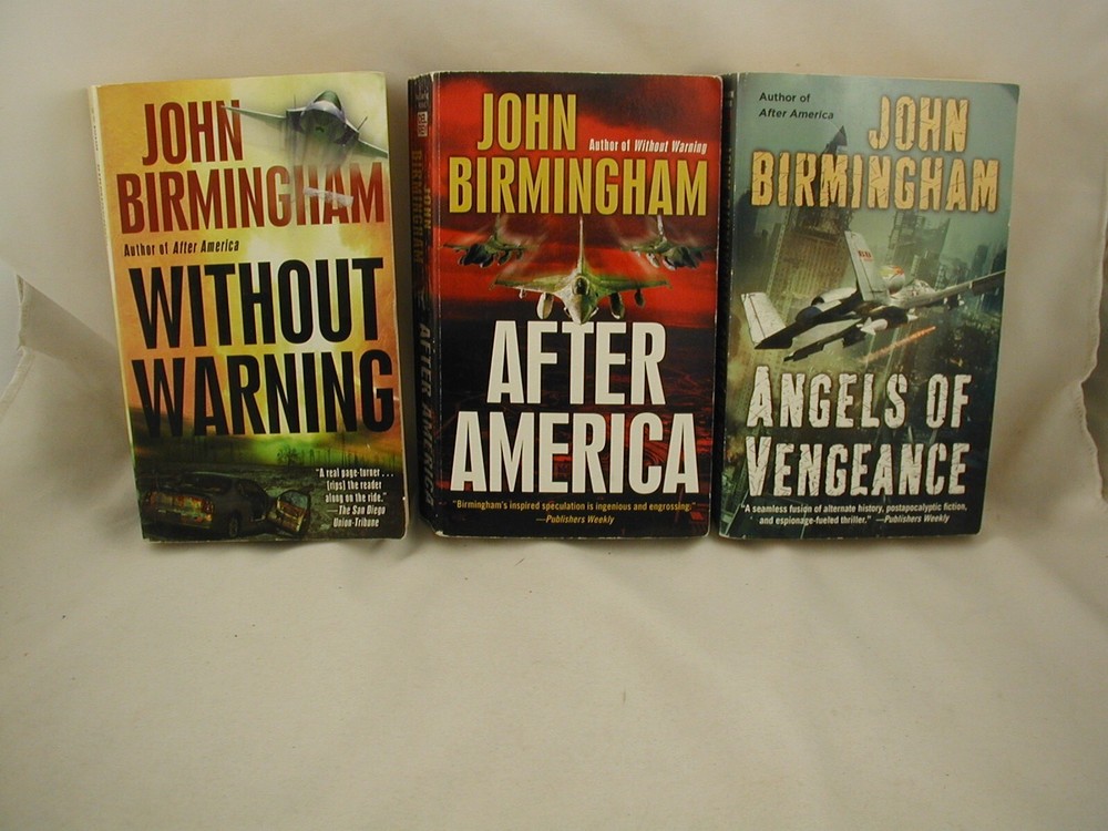 John Birmingham The Disappearance Trilogy Apocalyptic Military Science Fiction
