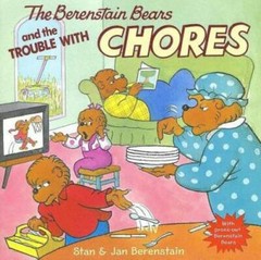 The Berenstain Bears and the Trouble with Chores – Paperback – GOOD