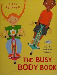 The Busy Body Book: A Kid’s Guide to Fitness by Rockwell, Lizzy, Acceptable Book