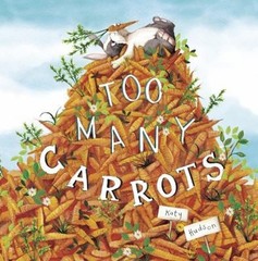 Too Many Carrots Paperback Katy Hudson