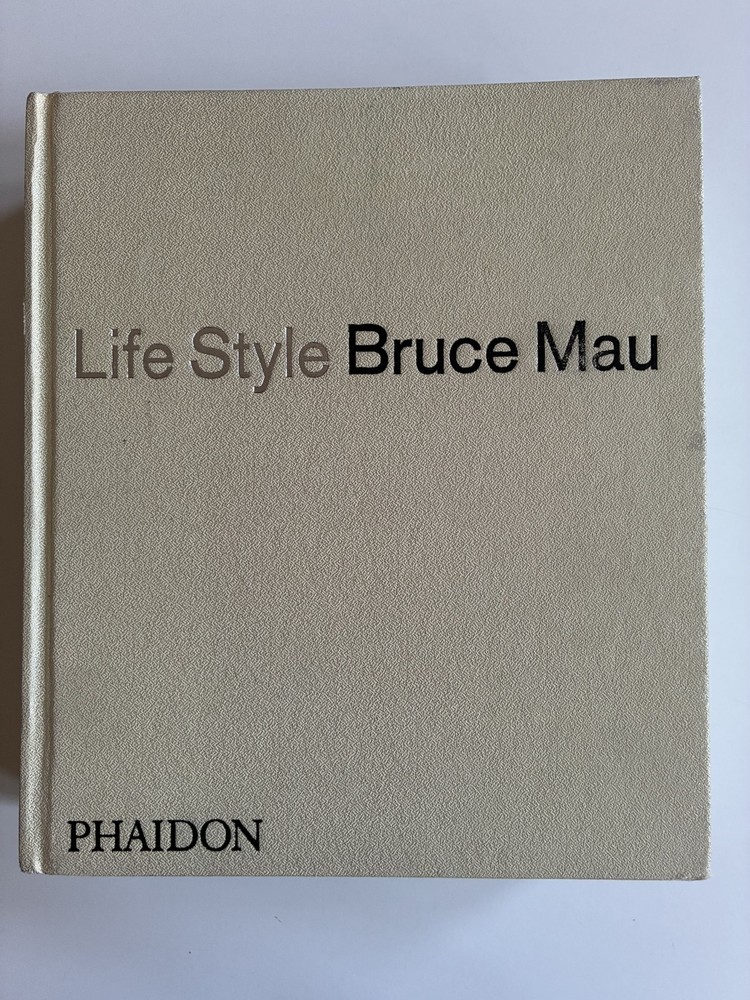 Life Style by Bruce Mau. Hardcover