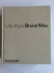 Life Style by Bruce Mau. Hardcover