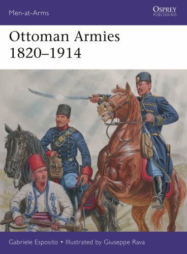 Ottoman Armies 1820-1914, Paperback by Esposito, Gabriele; Rava, Giuseppe (IL…
