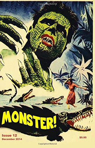 MONSTER! #12: DECEMBER 2014 By Tim Paxton & Steve Fenton **BRAND NEW**