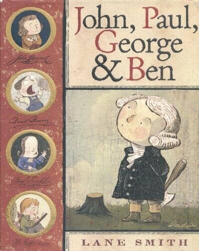 John, Paul, George, And Ben – Hardcover By Smith, Lane – GOOD