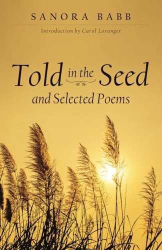 Told in the Seed and Selected Poems, Babb, Sanora