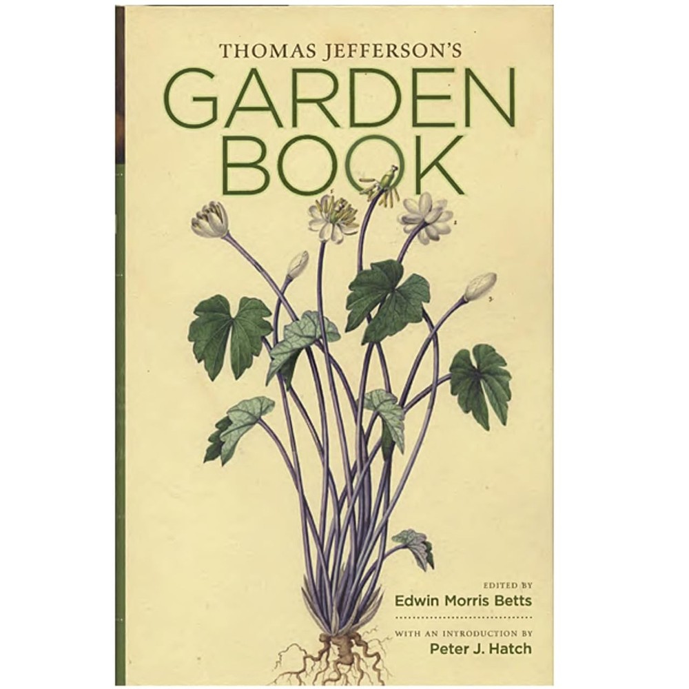 Thomas Jefferson’s Garden Book