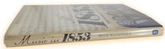 Music In 1853 The Biography of a Year MacDonald, Hugh HB in Jacket