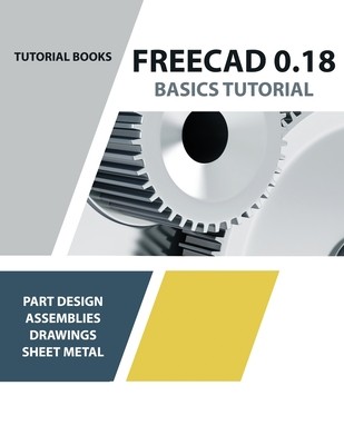 FreeCAD 0.18 Basics Tutorial, Brand New, Free shipping in the US