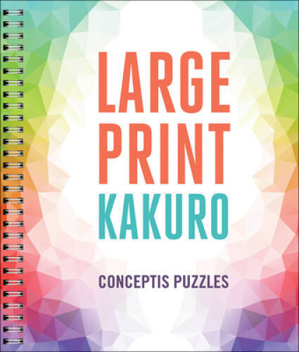 Large Print Kakuro – Paperback By Conceptis Puzzles – GOOD