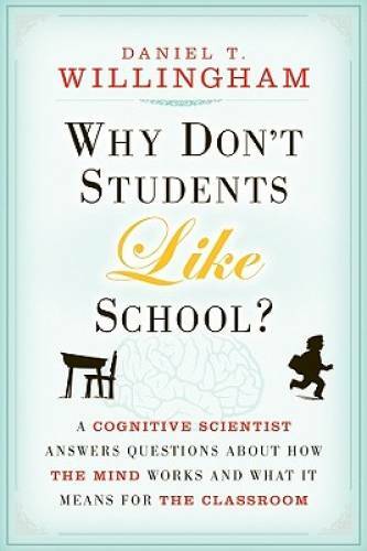 Why Don’t Students Like School?: A Cognitive Scientist Answers Quest – VERY GOOD