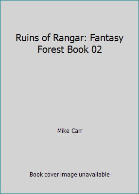 Ruins of Rangar: Fantasy Forest Book 02 by Mike Carr