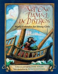 Not One Damsel in Distress : World Folktales for Strong Girls Jan