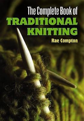 Dover Knitting, Crochet, Tatting, Lace Ser.: The Complete Book of (1CR)