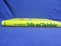 DIE SCHONSTEN VOLKS-UND KINDERLIEDER, DELPHIN VERLAG, GERMANY, 1981, 255 PAGES