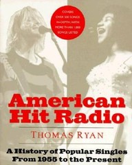 American Hit Radio: A History of Popular Singles From 1955 to – VERY GOOD