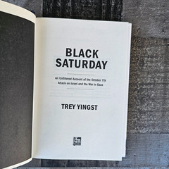 Black Saturday: An Unfiltered Account of The October 7th Attack. By Trey Yingst-