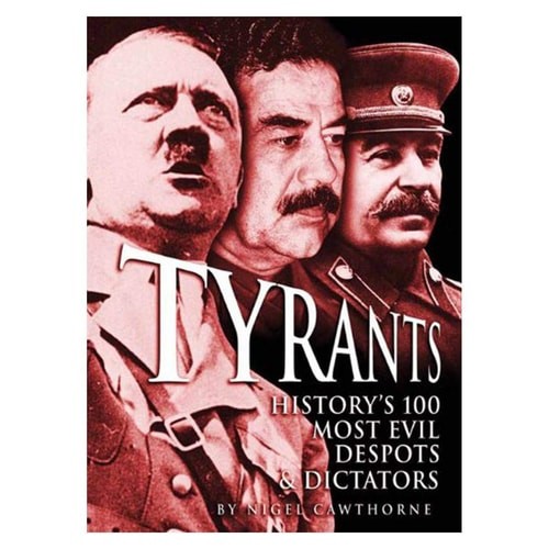 Tyrants: History’s 100 Most Evil by Cawthorne, Nigel, Good Book