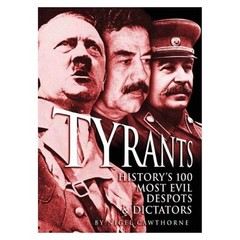 Tyrants: History’s 100 Most Evil by Cawthorne, Nigel, Good Book