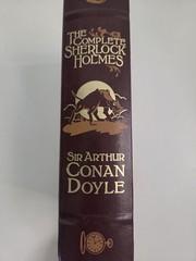 The Complete Sherlock Holmes by Sir Arthur Conan Doyle Hardcover Leather Bound