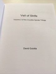 VEIL OF STRIFE: Volume Two of the Crucible Spirals Trilogy by David Gulotta NM