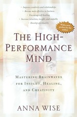 The High-Performance Mind: Mastering Brainwaves for Insight, Healing, and Cr…