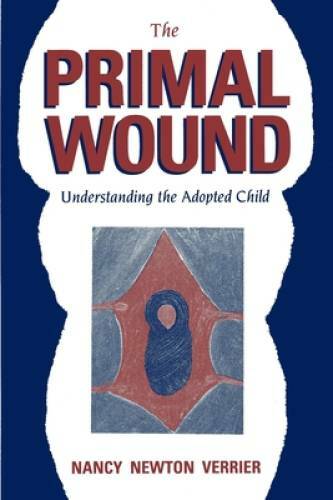 The Primal Wound: Understanding the Adopted Child – Paperback – GOOD