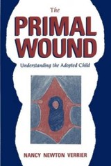 The Primal Wound: Understanding the Adopted Child – Paperback – GOOD