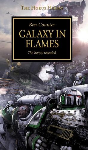 Ben Counter Horus Heresy – Galaxy in Flames (Paperback) Horus Heresy