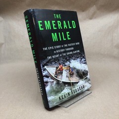 The Emerald Mile: The Epic Story of the Fastest Ride in History Through the He..