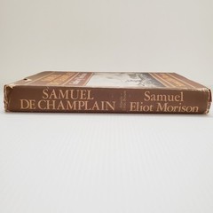 Samuel De Champlain Book Father of New France Samuel Eliot Morison 1972 Vintage