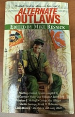 ALTERNATE PRESIDENTS and ALTERNATE OUTLAWS; editor: Mike Resnick, Used, Paper