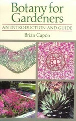Botany for Gardeners: An Introduction and Guide by Capon, Brian Hardback Book