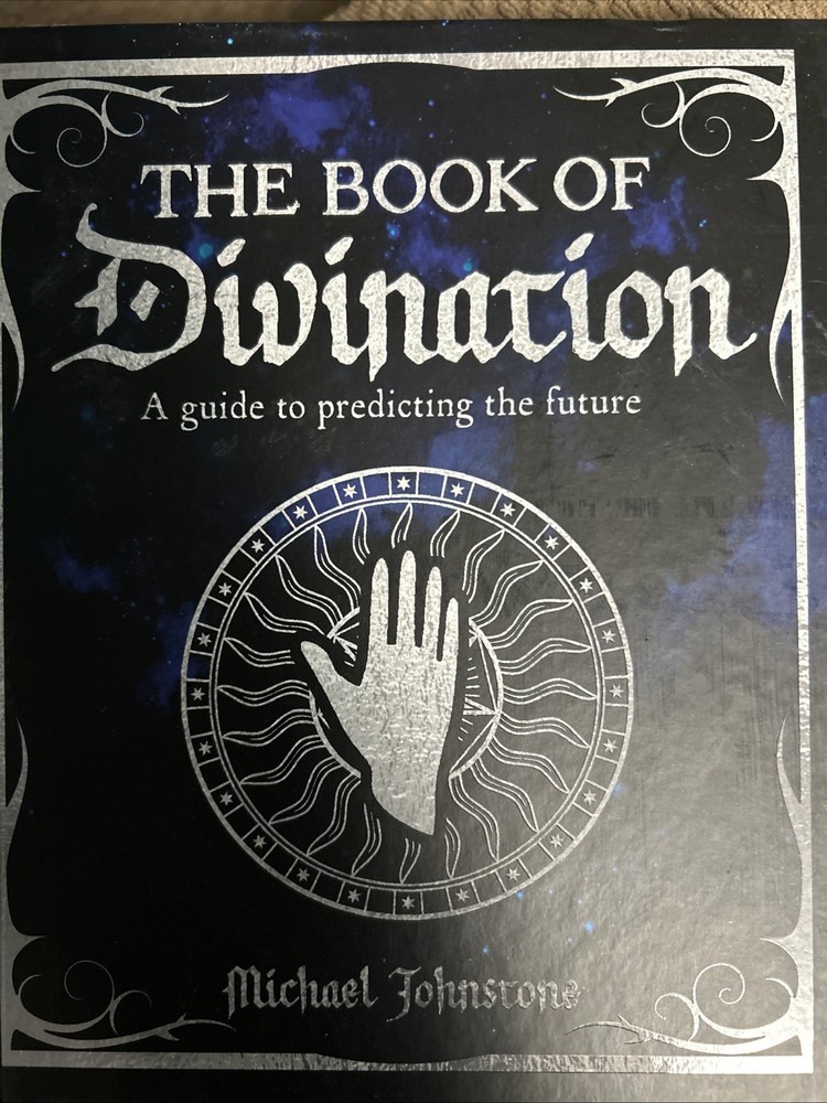 The Book Of Divination: A Guide To Predicting The Future By Michael Johnstone