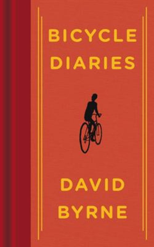 Bicycle Diaries Hardcover David Byrne