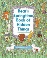 Bear’s Springtime Book of Hidden Things (A Search and Find Adventure) – GOOD