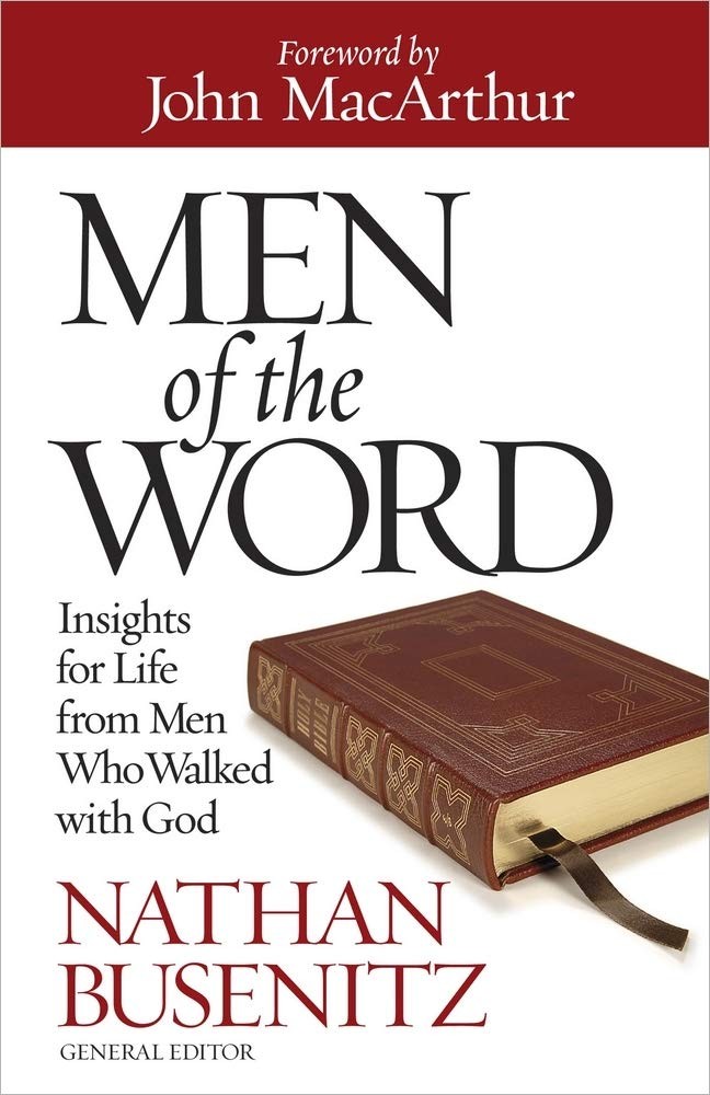Men of the Word: Insights for Life from Men Who Walked with God – paperback …