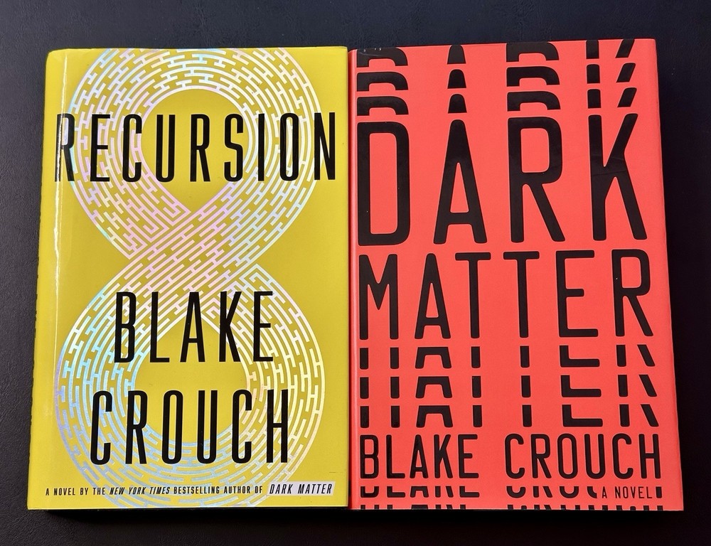 Dark Matter & Recursion by Blake Crouch ~ 1st Printing / Edition. Hardcover Lot
